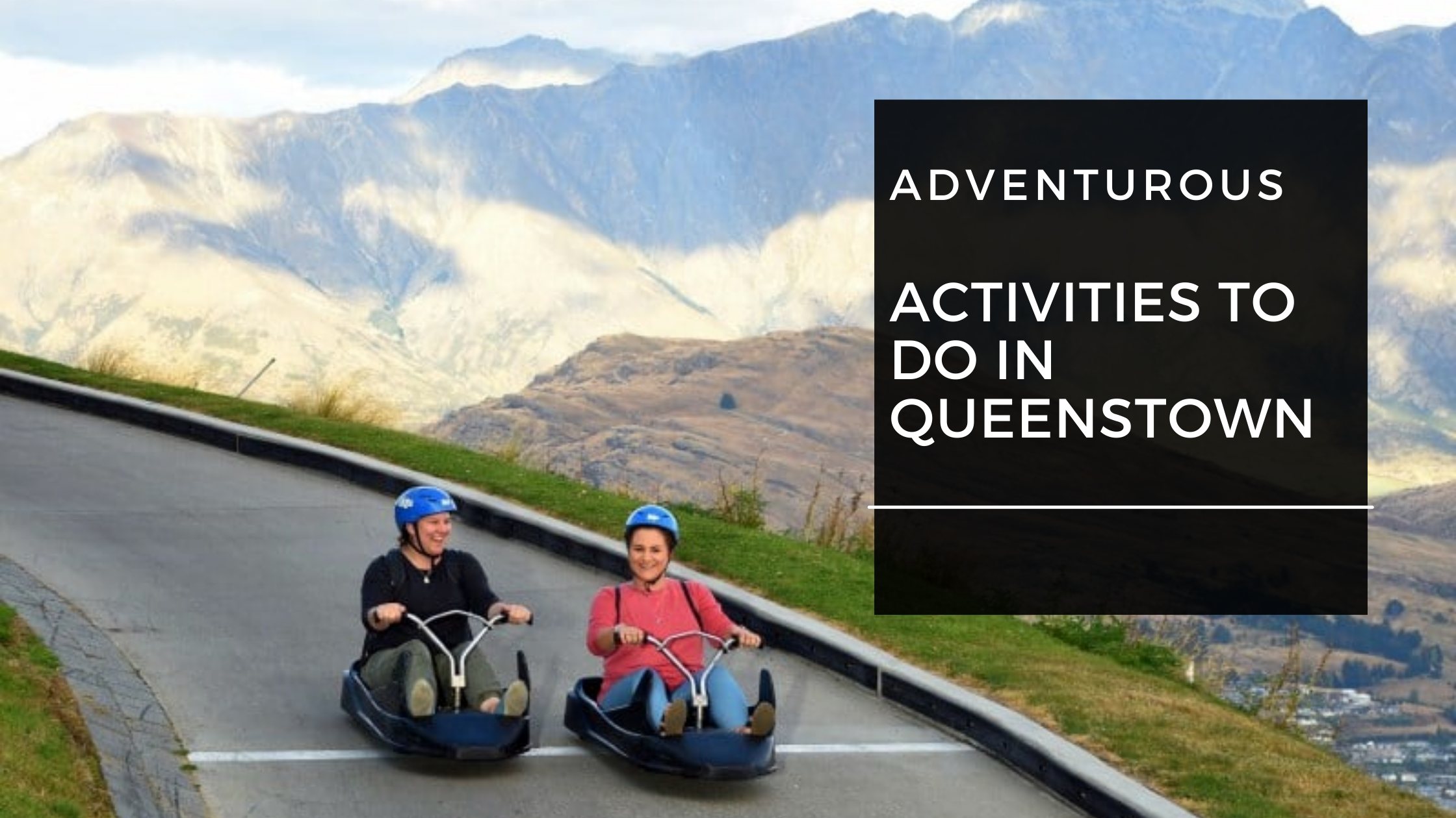 Visit Queenstown for An Ultimate Bliss!